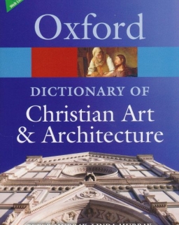 Oxford Dictionary of Christian Art and Architecture - Second Edition
