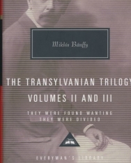 Miklós Bánffy: The Transylvanian Trilogy, Volumes II & III: They Were Found Wanting, They Were Divided