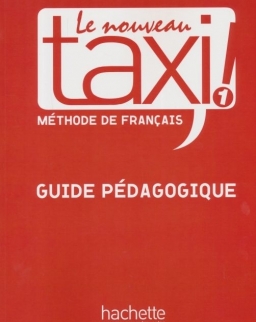 Le Nouveau Taxi ! - Méthode de francais 1 Guide Pédagogique