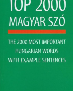 Top 2000 magyar szó - The 2000 top most important hungarian words with exemple sentences