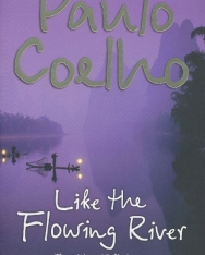Paulo Coelho: Like the Flowing River