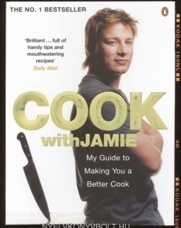 Jamie Oliver: Cook with Jamie - My Guide to Making You a Better Cook