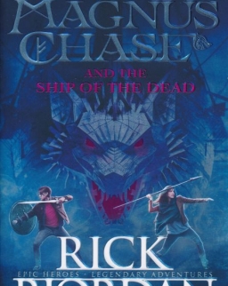 Rick Riordan: Magnus Chase and the Ship of the Dead (Magnus Chase Book 3)