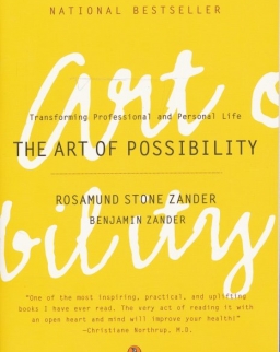 Benjamin Zander: The Art of Possibility - Practices in Leadership, Relationship and Passion