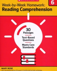 Week-By-Week Homework: Reading Comprehension Grade 6