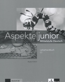 Aspekte junior C1: Mittelstufe Deutsch. Lehrerhandbuch