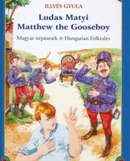 Illyés Gyula: Ludas Matyi / Matthew the Gooseboy