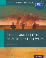 Oxford IB Diploma Program - Causes and Effects of Conflicts - IB History Course Book