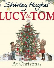 Shirley Hughes: Lucy and Tom at Christmas