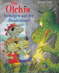 Erhard Dietl: Olchis. Gefangen auf der Pirateninsel