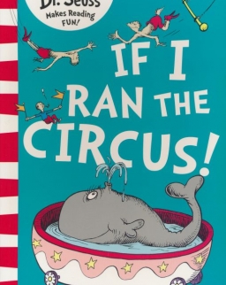 Dr. Seuss: If I Ran the Circus!