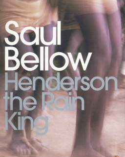 Saul Bellow: Henderson the Rain King