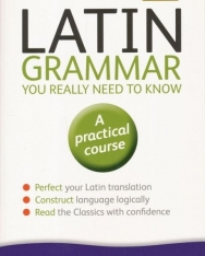 Teach Yourself:Latin Grammar - You Really Need to Know