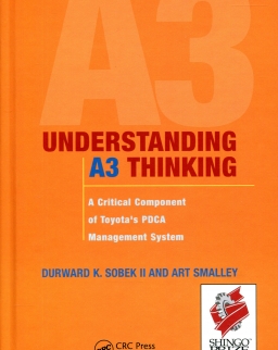 Durward K. Sobek II., Art Smalley: Understanding A3 Thinking A Critical Component of Toyota's PDCA Management System