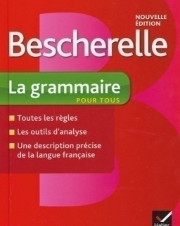 Bescherelle La Grammaire pour tous - Nouvelle edition 2012
