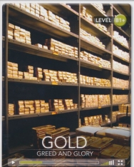 Gold: Greed and Glory (Book with Online Audio) - Cambridge Discovery Interactive Readers - Level B1+