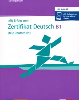 Mit Erfolg zum Zertifikat Deutsch B1. Übungsbuch mit Audio-CD