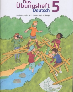 Das Übungsheft Deutsch 5: Rechtschreib- und Grammatiktraining