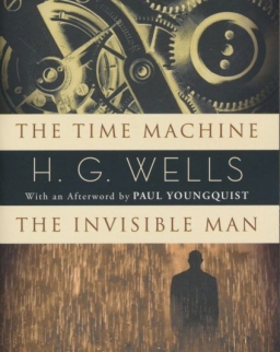 H.G.Wells: The Time Machine and the Invisible Man