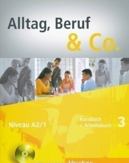 Alltag, Beruf & Co. 3 Kursbuch und Arbeitsbuch mit Audio CD zum Arbeitsbuch