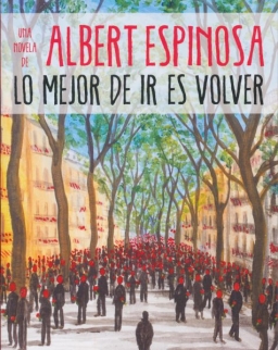 Albert Espinosa: Lo mejor de ir es volver