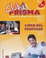 Club prisma A2/B1 Nivel intermedio Método de Espanol para jóvenes Libro del profesor incluye CD