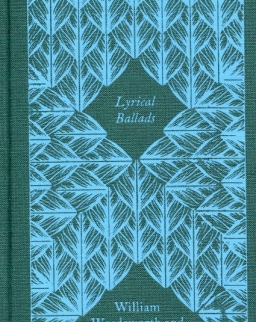 William Wordsworth and Samuel Taylor Coleridge: Lyrical Ballads