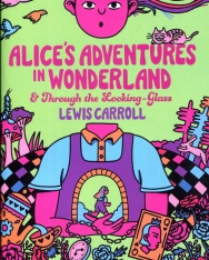 Lewis Carroll: Alice's Adventures in Wonderland & Through the Looking-Glass