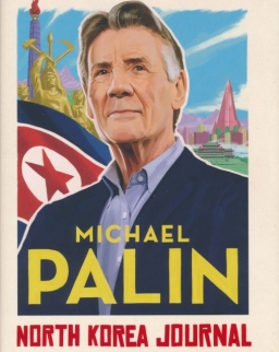 Michael Palin: North Korea Journal