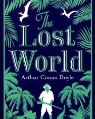 Arthur Conan Doyle: The Lost World