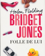 Helen Fielding: Bridget Jones 3 - Folle de Lui