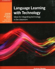 Language Learning with Technology - Ideas for Integrating Technology in the Classroom