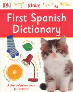 First Spanish Dictionary: A First Reference Book for Children
