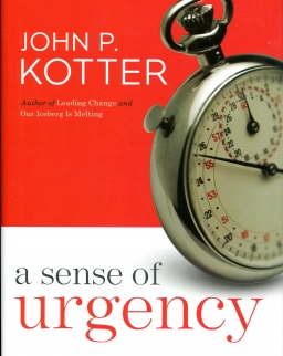 John P. Kotter: A Sense of Urgency