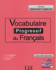 Vocabulaire Progressif du Français - avec 200 exercices Niveau Débutant Complete avec CD audio