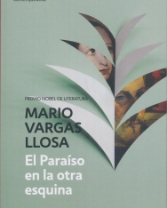 Mario Vargas Llosa: El Paraíso en la otra esquina
