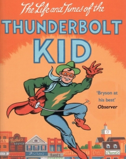 Bill Bryson: The Life And Times Of The Thunderbolt Kid