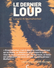Krasznahorkai László: Le Dernier Loup