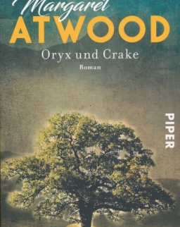 Margaret Atwood: Oryx und Crake: Roman