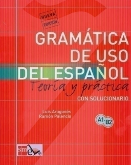 Gramática de USO del Espanol  A1-B2 con solucionario - Teoría y práctica