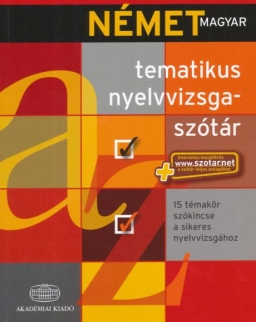 Német - Magyar Tematikus Nyelvvizsgaszótár Internetes hozzáféréssel