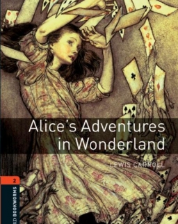 Alice's Adventures in Wonderland - Oxford Bookworms Library Level 2