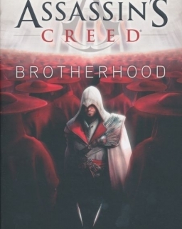 Oliver Bowden: Brotherhood - Assassin's Creed Book 2