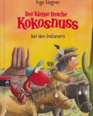 Ingo Siegner: Der kleine Drache Kokosnuss bei den Indianern