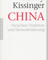 Henry A. Kissinger: China - Zwischen Tradition und Herausforderung