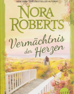 Nora Roberts: Vermächtnis der Herzen