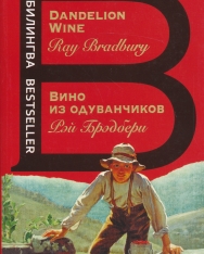 Ray Bradbury: Vino iz oduvanchikov - The Dandelion Wine
