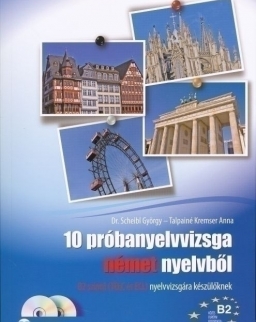 10 próbanyelvvizsga német nyelvből B2 szintű (Telc és ECL) nyelvvizsgára készülőknek + 2 CD (MX-304)