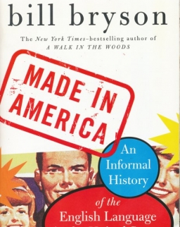 Bill Bryson: Made in America - An Informal History of the English Language in the United States