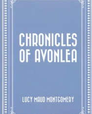 L. M. Montgomery: Chronicles of Avonlea